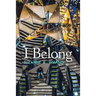 I Belong: A novella inspired by true events