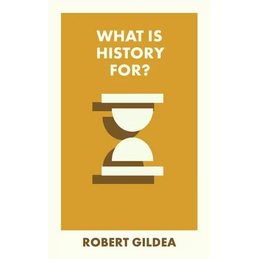 What Is History For?