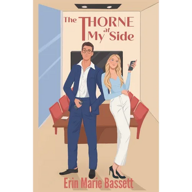 The Thorne at My Side: A dual POV enemies-to-lovers romance with a secret identity twist