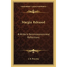 Margin Released: A Writer's Reminiscences And Reflections