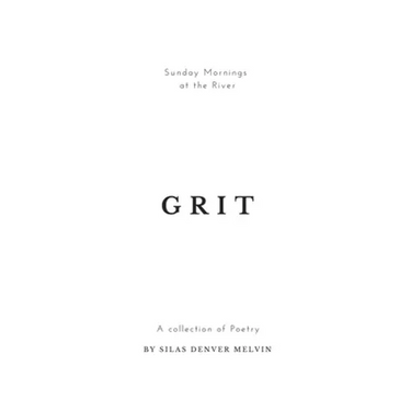 Grit: Poems by Silas Denver Melvin
