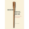 Coercion, Survival, and War: Why Weak States Resist the United States