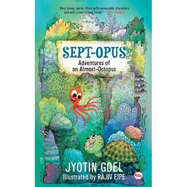 Sept-opus: Adventures of an Almost-Octopus (Rot8 the Sept-opus)