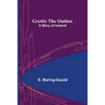 Grettir the Outlaw: A Story of Iceland