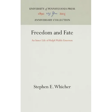 Freedom and Fate: An Inner Life of Ralph Waldo Emerson