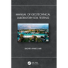 Manual of Geotechnical Laboratory Soil Testing