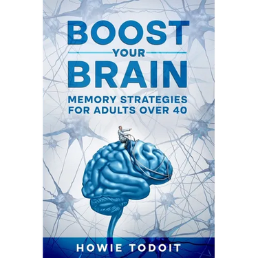 Boost Your Brain: Memory Strategies for Adults Over 40