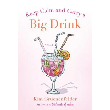 Keep Calm and Carry a Big Drink