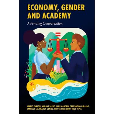 Economy, Gender and Academy: A Pending Conversation