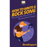 How To Write a Rock Song: Your Step By Step Guide To Writing Rock Songs