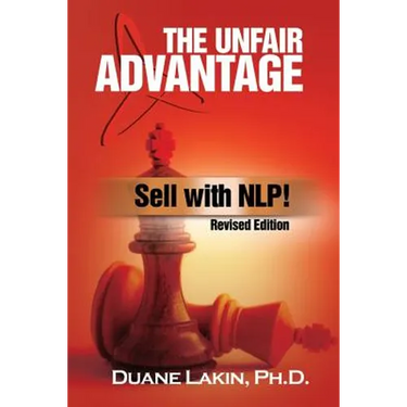 The Unfair Advantage: Sell with NLP!: Revised Edition