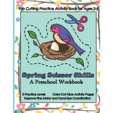 Spring Scissor Skills: A Workbook for Preschoolers