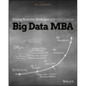 Big Data MBA: Driving Business Strategies with Data Science
