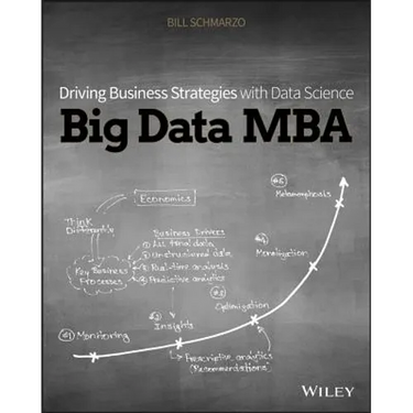 Big Data MBA: Driving Business Strategies with Data Science