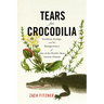 Tears for Crocodilia: Evolution, Ecology, and the Disappearance of One of the World's Most Ancient Animals