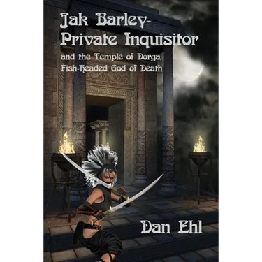 Jak Barley-Private Inquisitor: and the Temple of Dorga, Fish-Headed God of Death