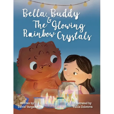 Bella, Buddy & The Glowing Rainbow Crystals