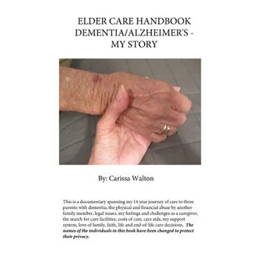 Elder Care Handbook - Dementia/Alzheimer's - My Story