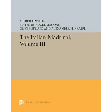 The Italian Madrigal: Volume III