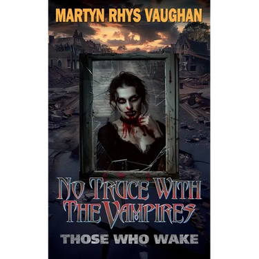 No Truce With The Vampires: Those Who Wake