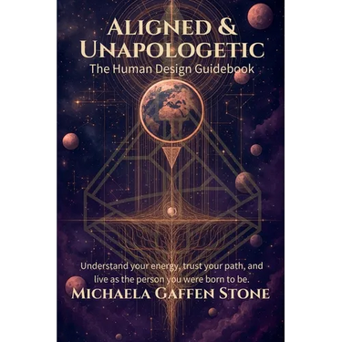 Aligned & Unapologetic: The Human Design Guidebook