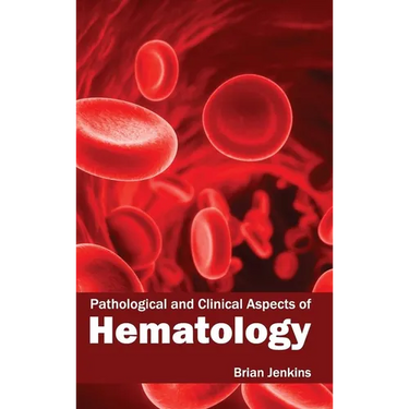 Pathological and Clinical Aspects of Hematology