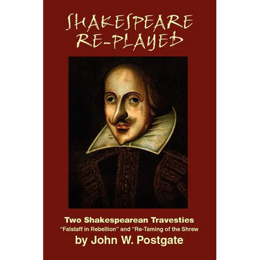 Shakespeare Re-Played: Two Shakespearean Travesties
