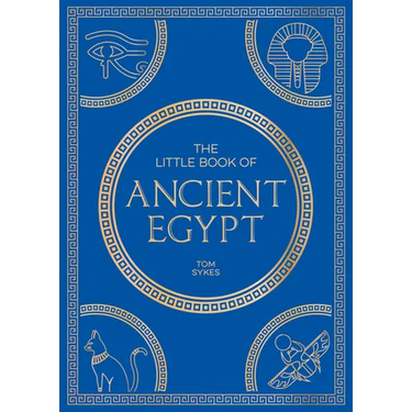 The Little Book of Ancient Egypt: A Pocket Guide to an Epic Civilization, Including Key Events, People, Trivia and More