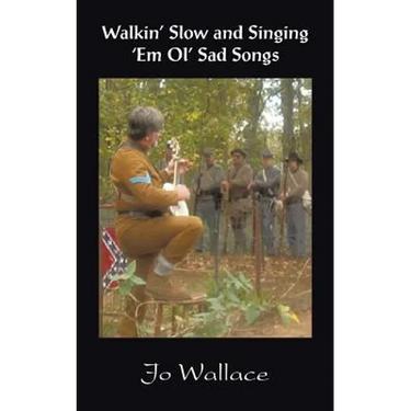 Walkin' Slow and Singing 'em Ol' Sad Songs