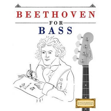 Beethoven for Bass: 10 Easy Themes for Bass Guitar Beginner Book