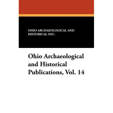 Ohio Archaeological and Historical Publications, Vol. 14