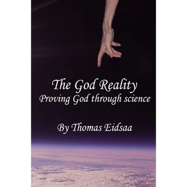 The God Reality: Proving God through Science!