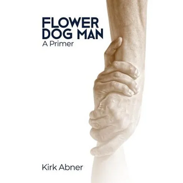 Flower Dog Man: A Primer