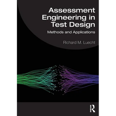 Assessment Engineering in Test Design: Methods and Applications