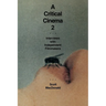 A Critical Cinema 2: Interviews with Independent Filmmakers