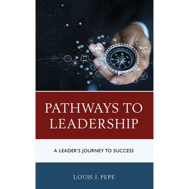 Pathways to Leadership: A Leader's Journey to Success