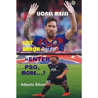 Lionel Messi: Exit Barca Enter PSG, More...?