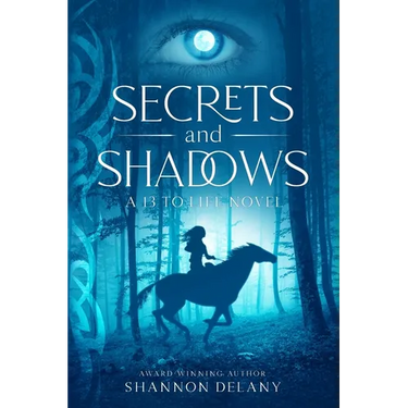 Secrets and Shadows: A 13 to Life Novel