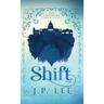 Shift: The Shiftwork Chronicles I