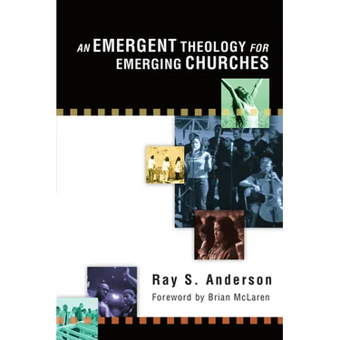 An Emergent Theology for Emerging Churches