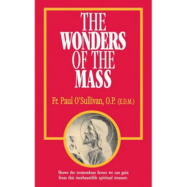The Wonders of the Mass