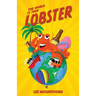 The World is your Lobster: One globe. Two backpacks. A year of side splitting fun