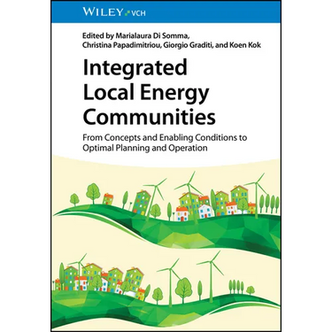 Integrated Local Energy Communities: From Concepts and Enabling Conditions to Optimal Planning and Operation