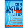Can Fasting Save Your Life?