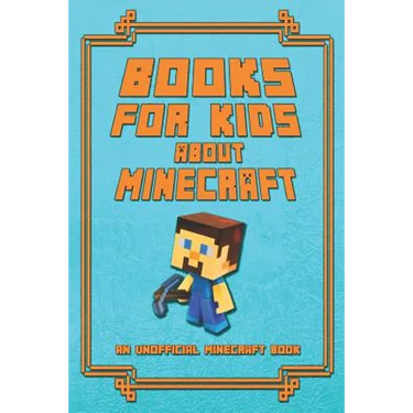 Books for Kids about Minecraft: An Unofficial Minecraft Book: Collection of Amusing Minecraft Short Stories for Children 2019