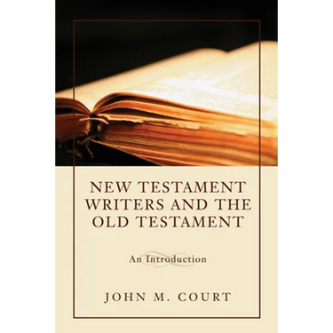 New Testament Writers and the Old Testament