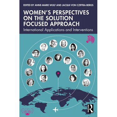 Women's Perspectives on the Solution Focused Approach: International Applications and Interventions
