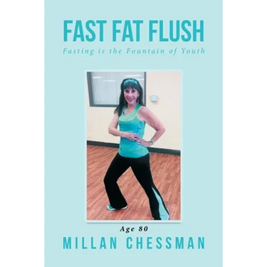 Fast Fat Flush: Fasting Is the Fountain of Youth