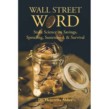 Wall Street Word: Stake Science on Savings, Spending, Sustenance, & Survival
