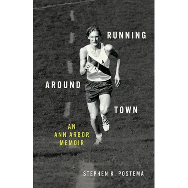 Running Around Town: An Ann Arbor Memoir